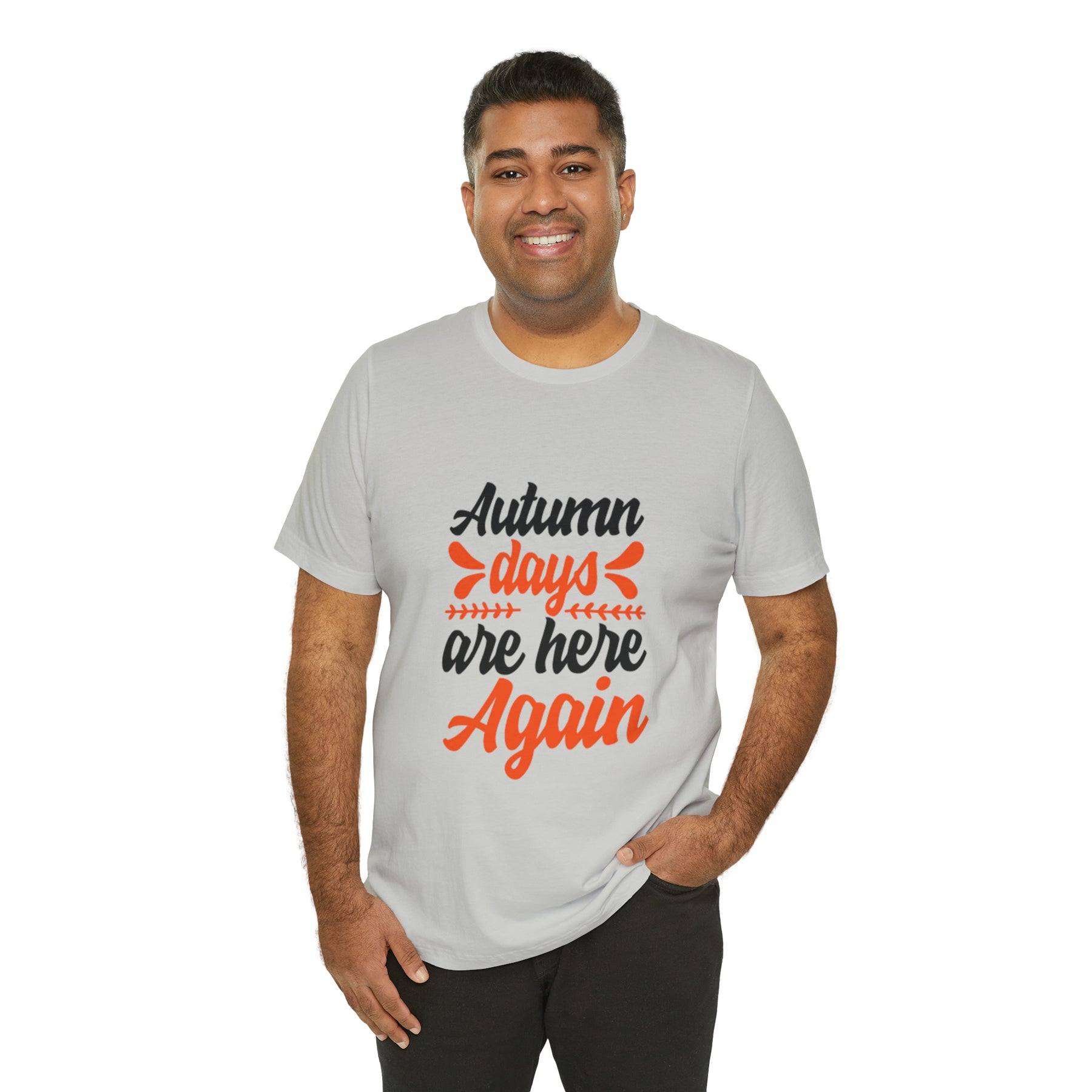 Autumn Days Are Here - Unisex Jersey Short Sleeve Tee