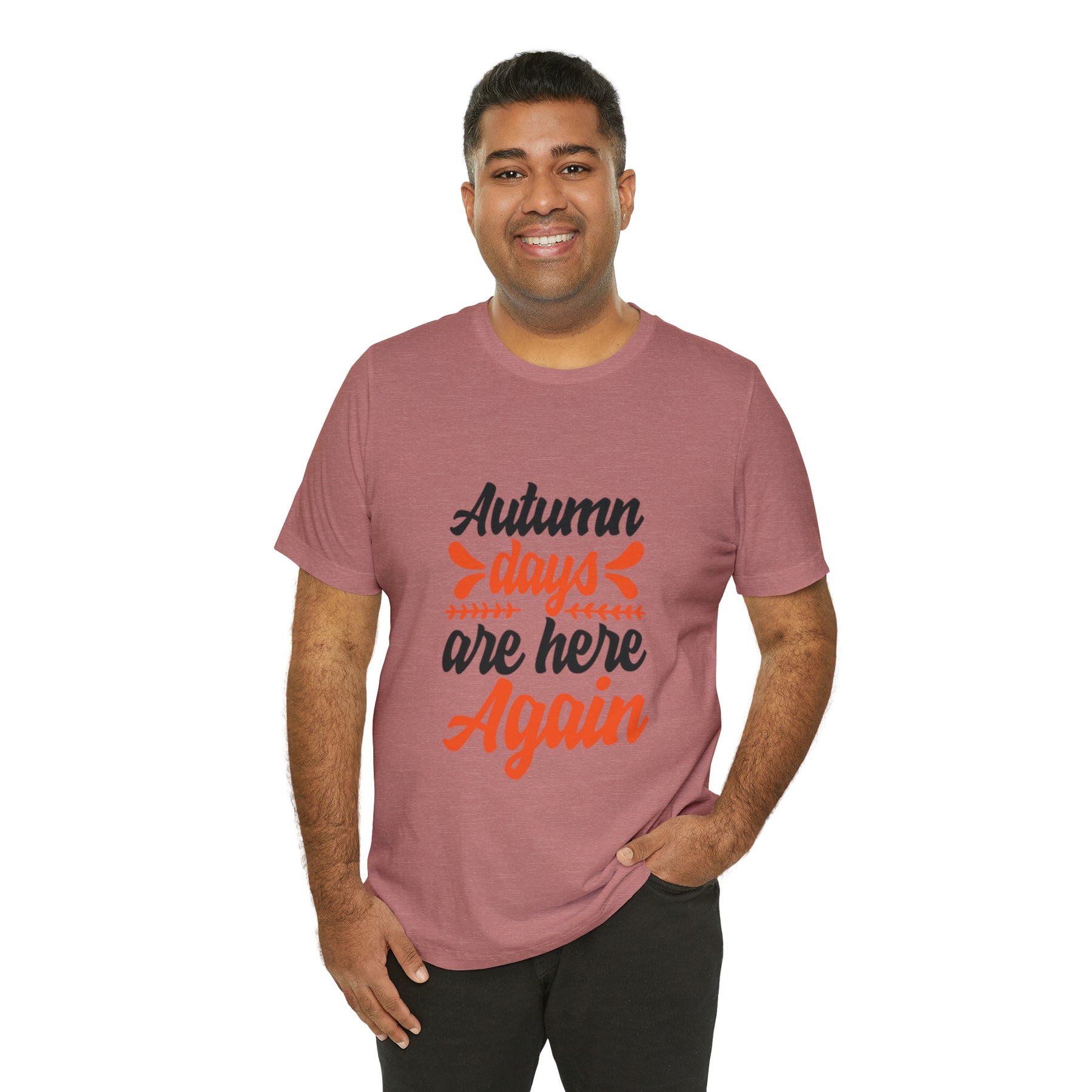 Autumn Days Are Here - Unisex Jersey Short Sleeve Tee