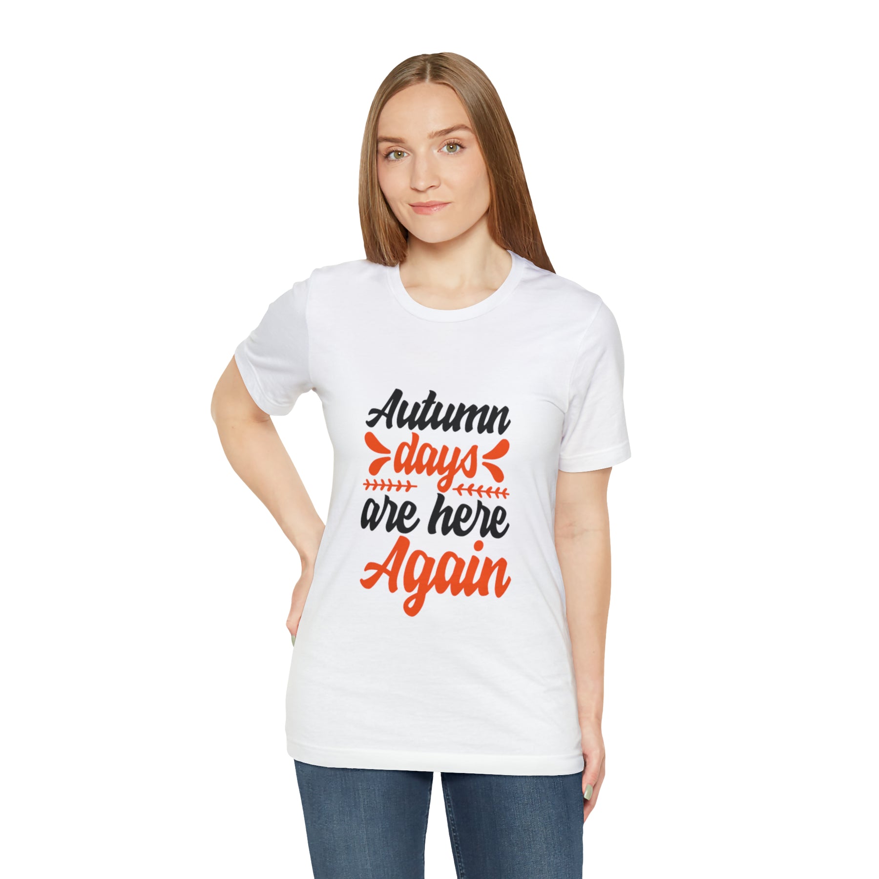 Autumn Days Are Here - Unisex Jersey Short Sleeve Tee