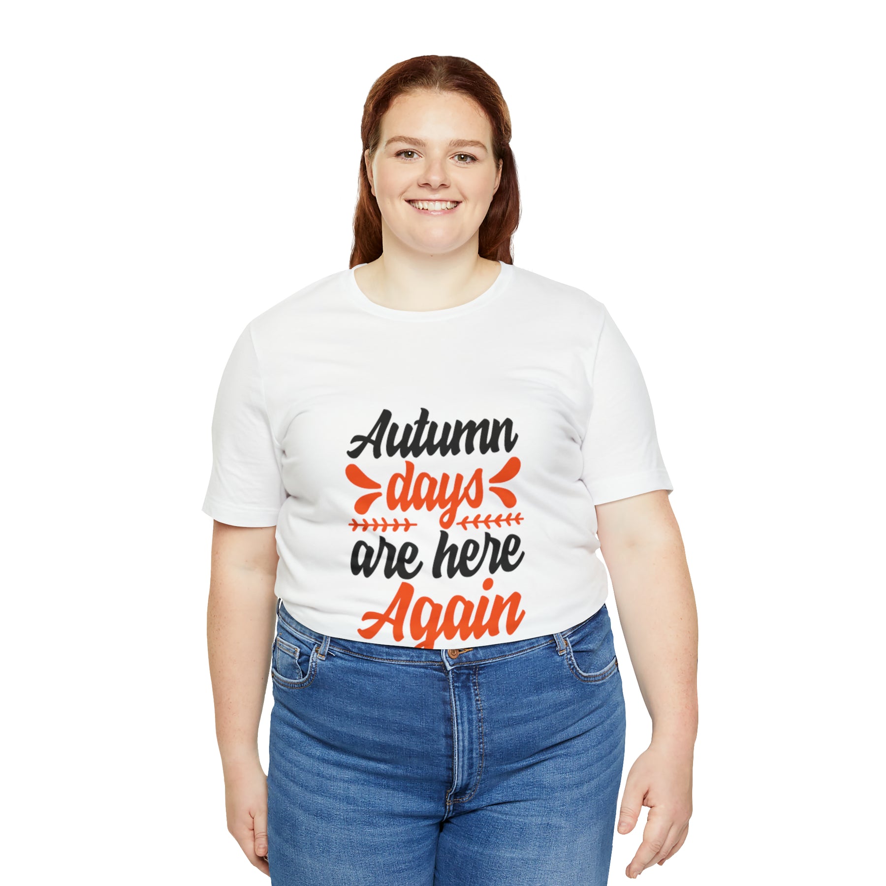 Autumn Days Are Here - Unisex Jersey Short Sleeve Tee