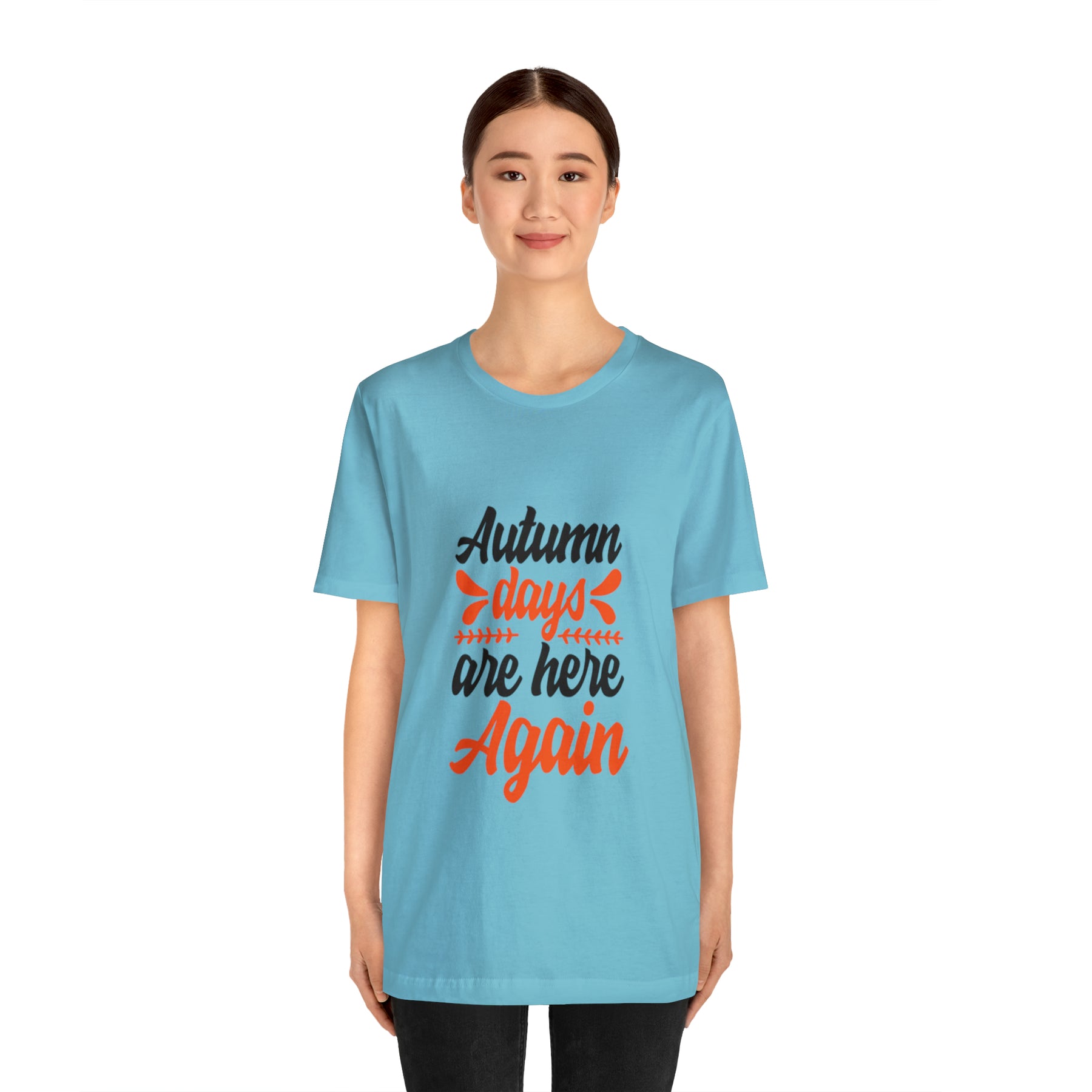 Autumn Days Are Here - Unisex Jersey Short Sleeve Tee