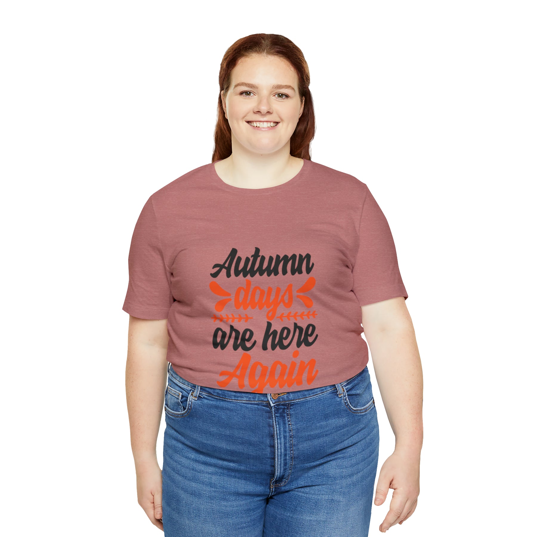 Autumn Days Are Here - Unisex Jersey Short Sleeve Tee