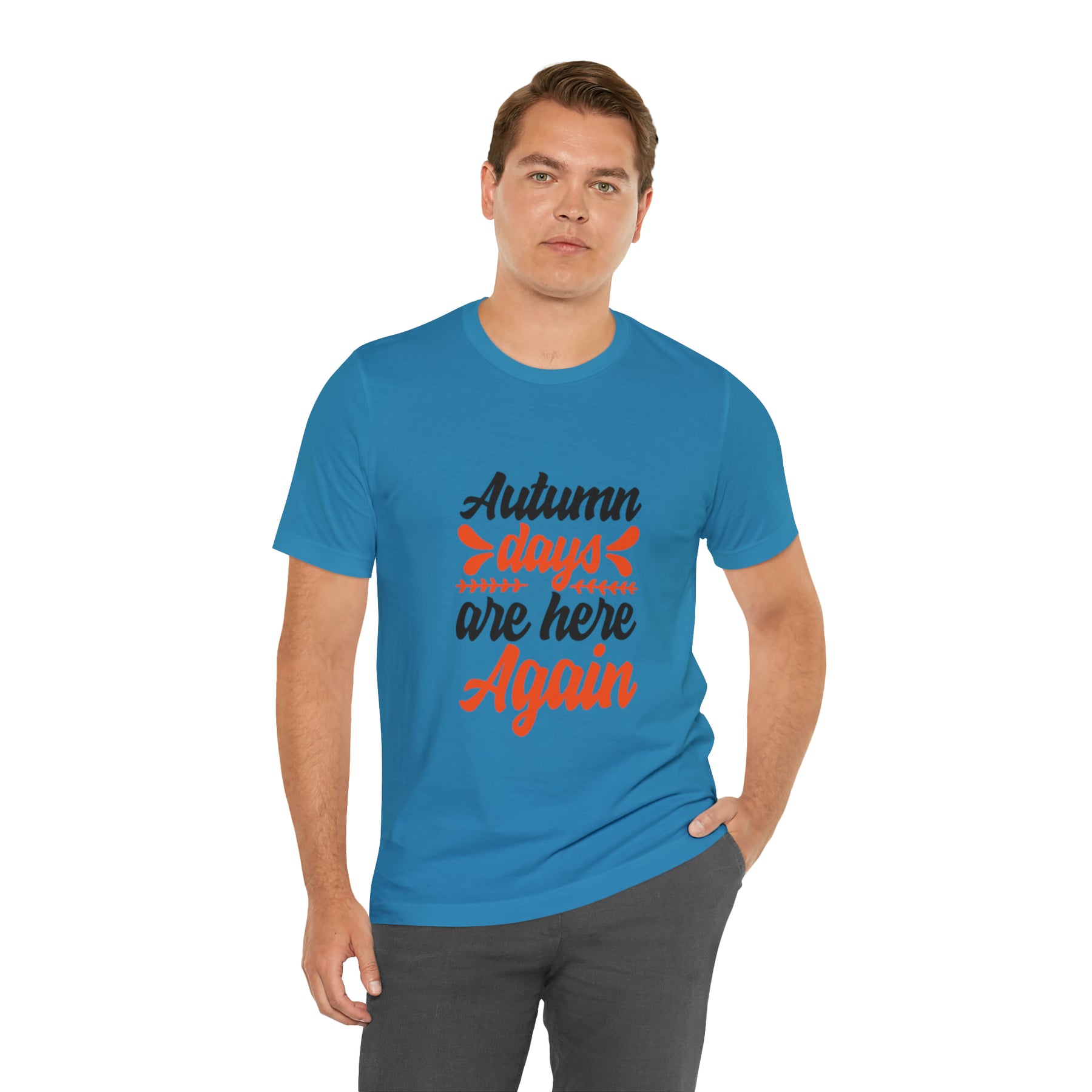 Autumn Days Are Here - Unisex Jersey Short Sleeve Tee