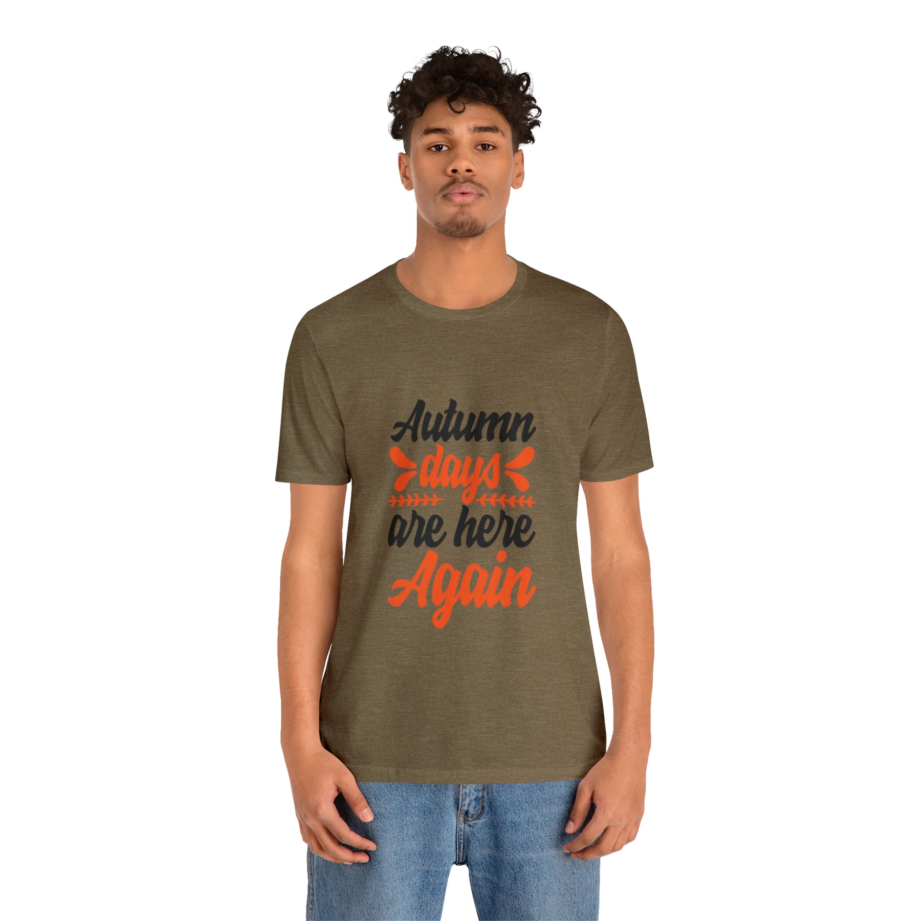 Autumn Days Are Here - Unisex Jersey Short Sleeve Tee