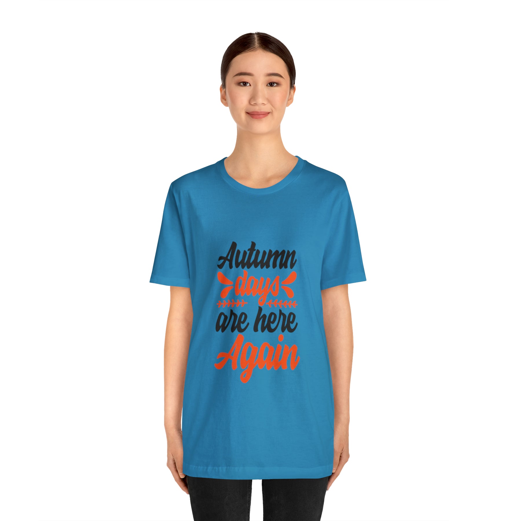 Autumn Days Are Here - Unisex Jersey Short Sleeve Tee