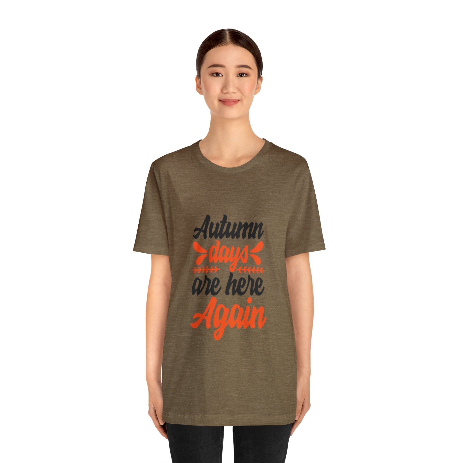 Autumn Days Are Here - Unisex Jersey Short Sleeve Tee