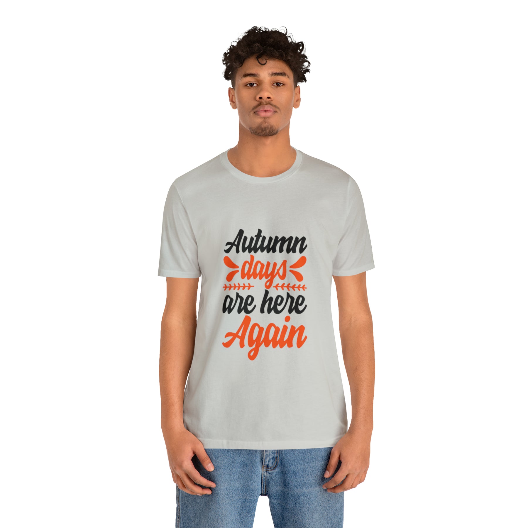 Autumn Days Are Here - Unisex Jersey Short Sleeve Tee