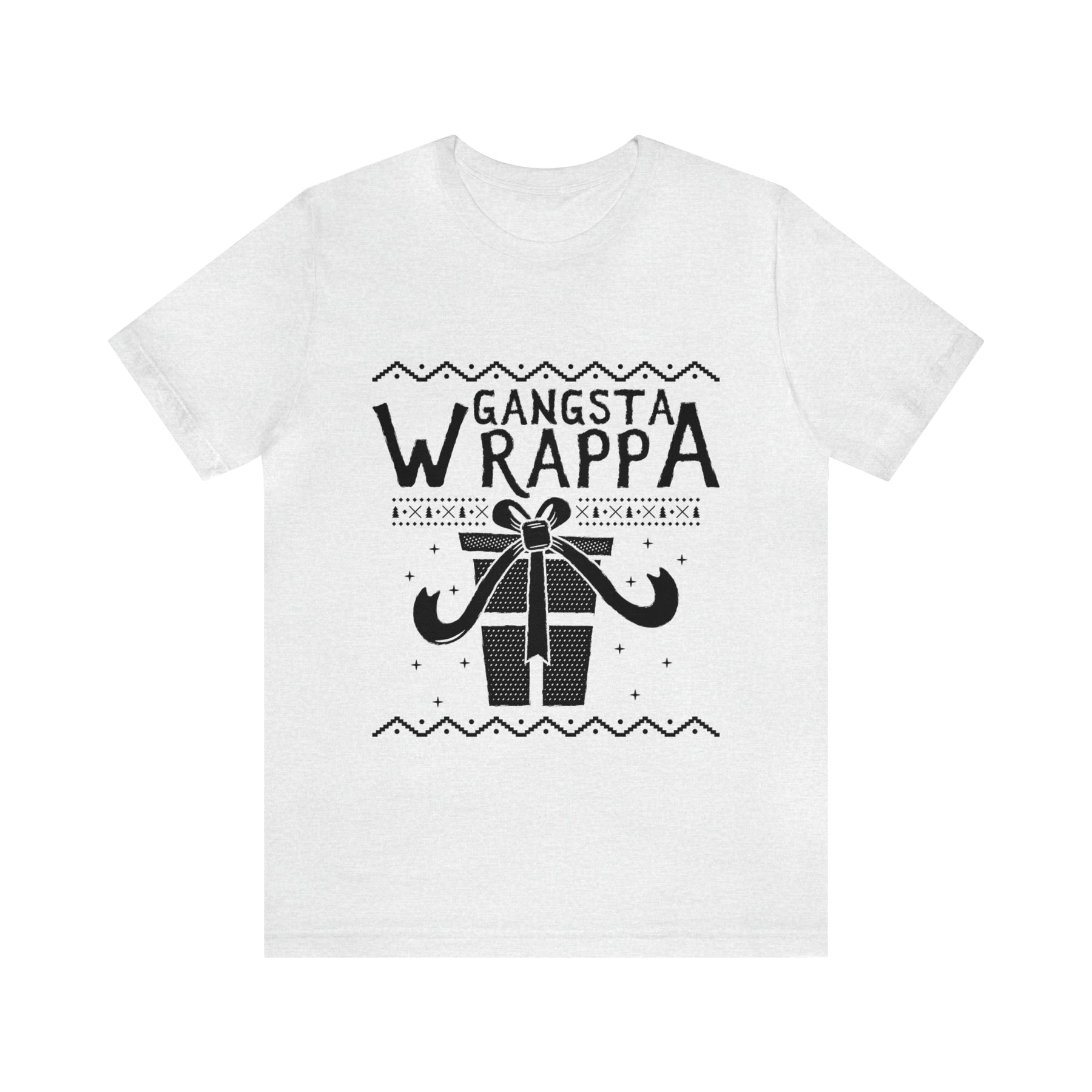 Gangsta Wrapper - Unisex Jersey Short Sleeve Tee