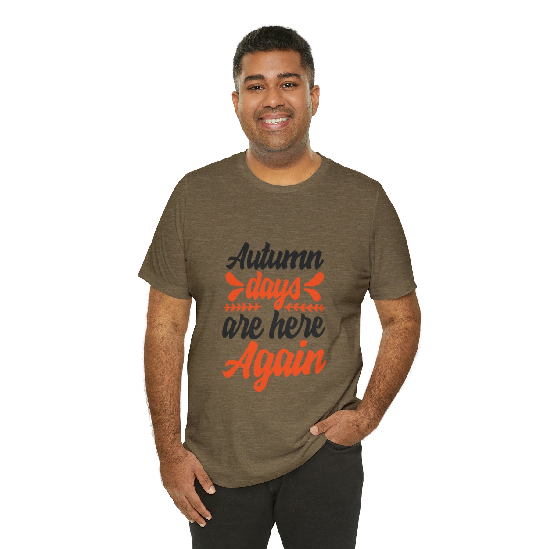 Autumn Days Are Here - Unisex Jersey Short Sleeve Tee