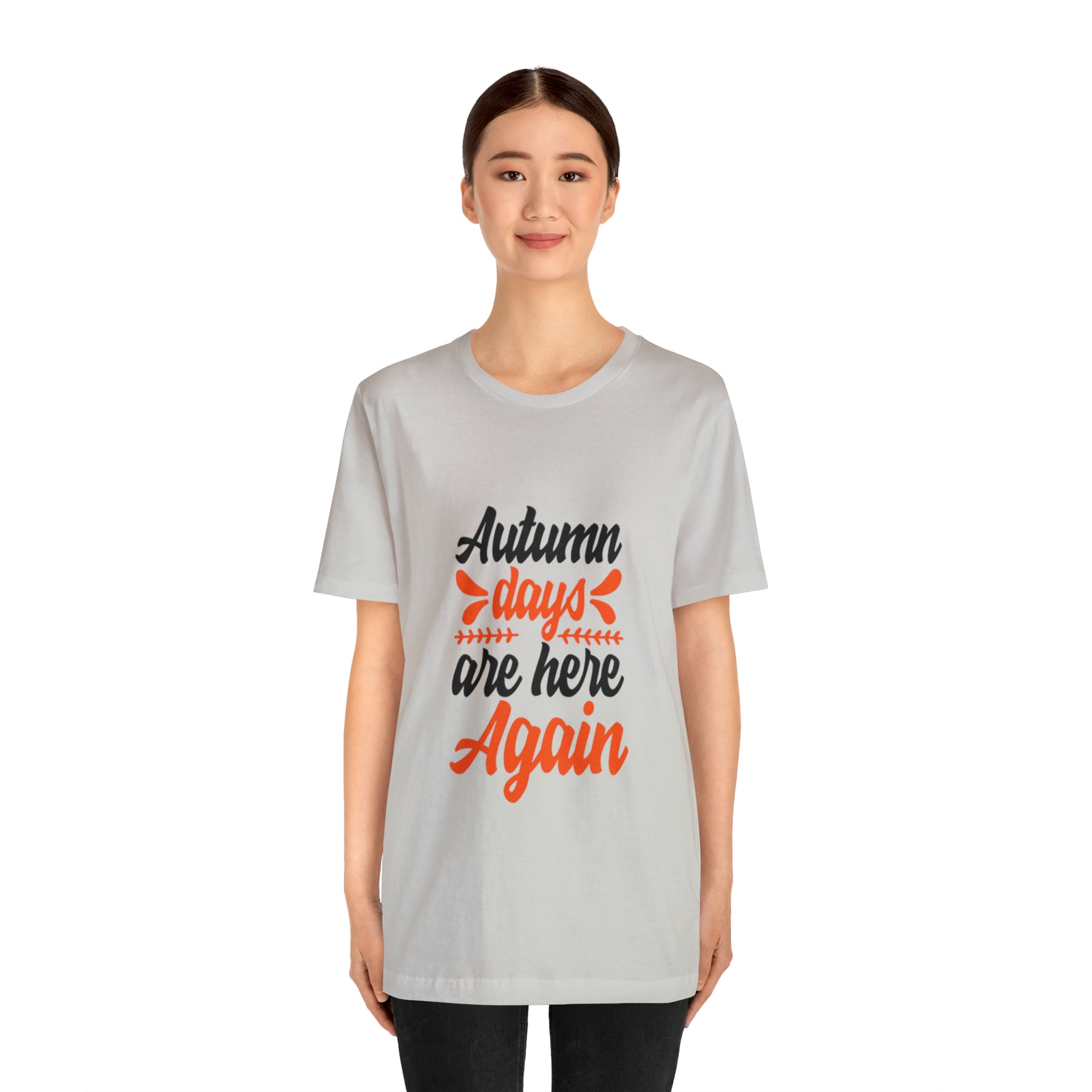Autumn Days Are Here - Unisex Jersey Short Sleeve Tee