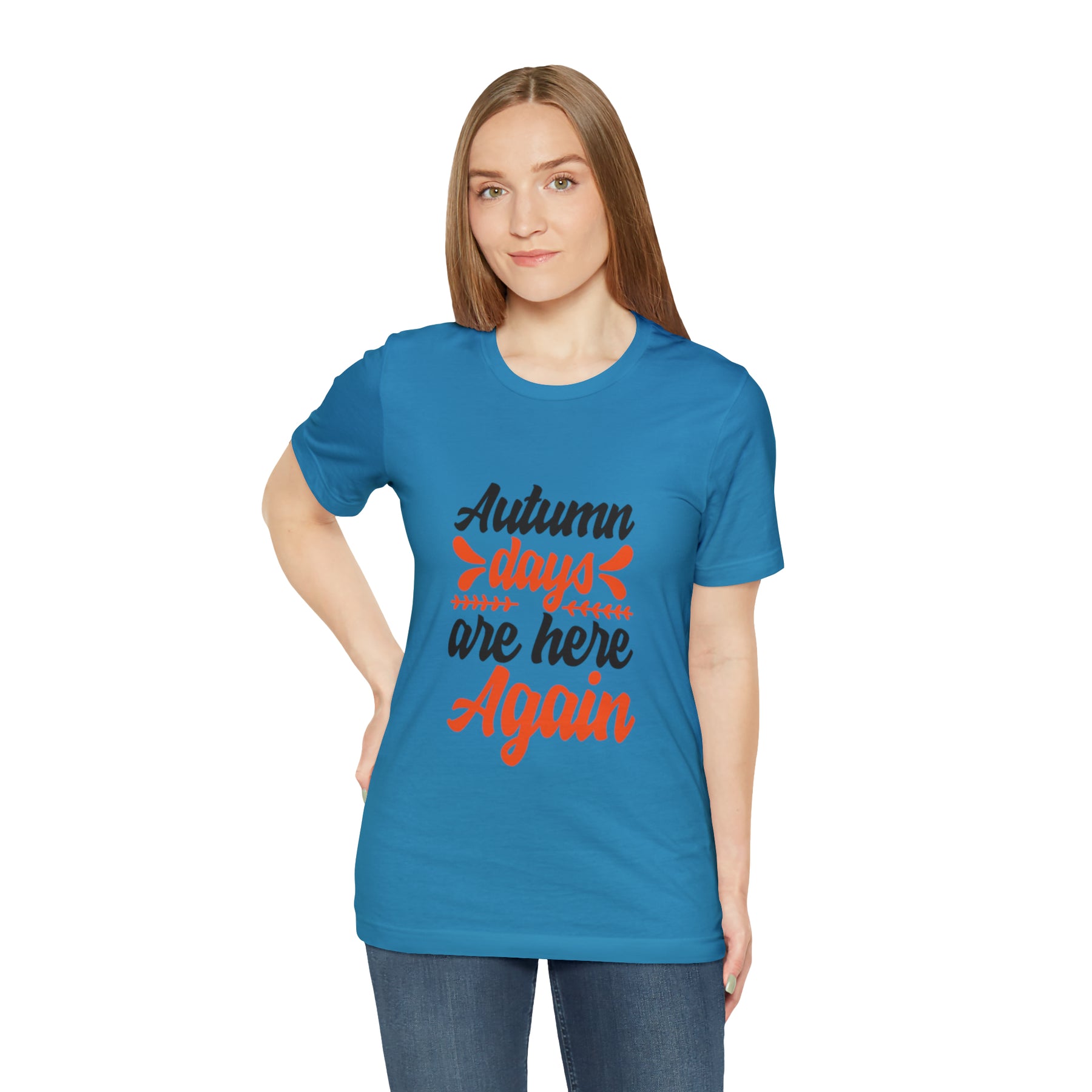 Autumn Days Are Here - Unisex Jersey Short Sleeve Tee