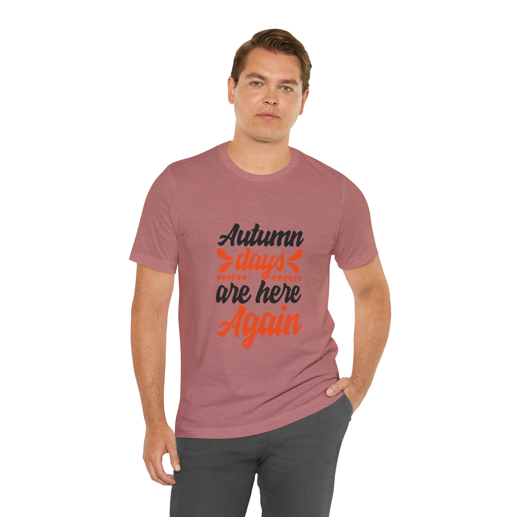 Autumn Days Are Here - Unisex Jersey Short Sleeve Tee