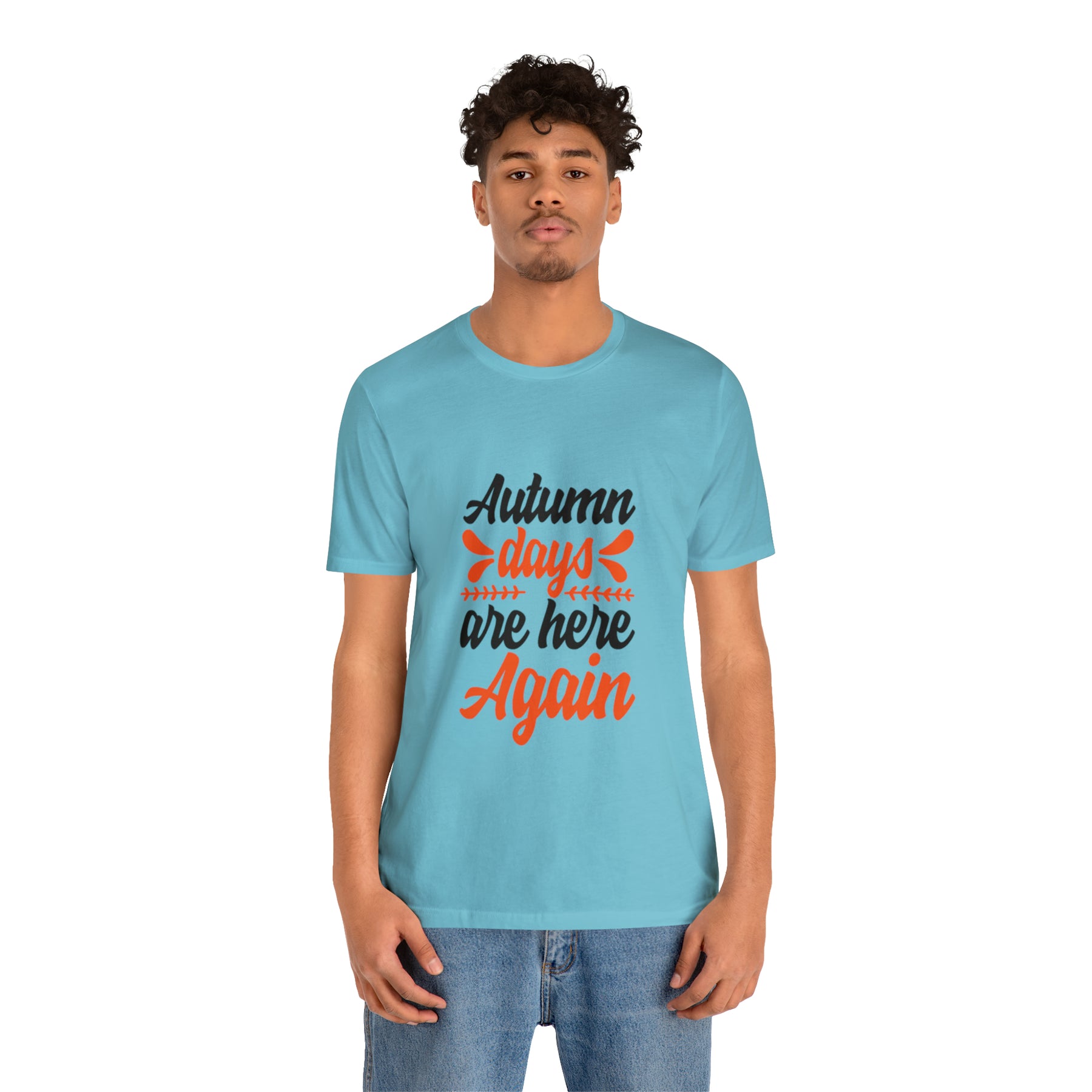 Autumn Days Are Here - Unisex Jersey Short Sleeve Tee