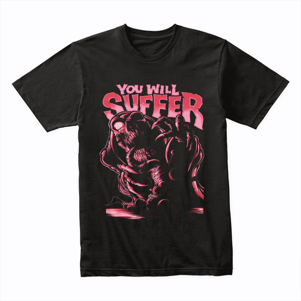 YOU WILL SUFFER