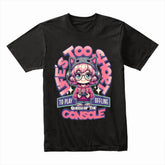 Queen of the Console Gamer Girl T-Shirt – Life’s Too Short to Play Offline