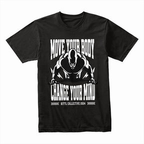 "Move Your Body, Change Your Mind" Motivational Gym T-Shirt – Mind & Muscle Connection