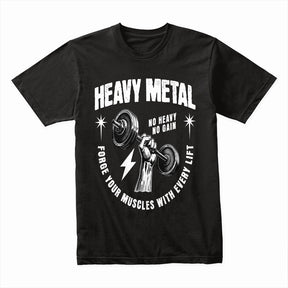 "Heavy Metal – No Heavy, No Gain" Workout T-Shirt