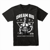 "Dream Big Gym T-Shirt" – Hard Work Pays Off