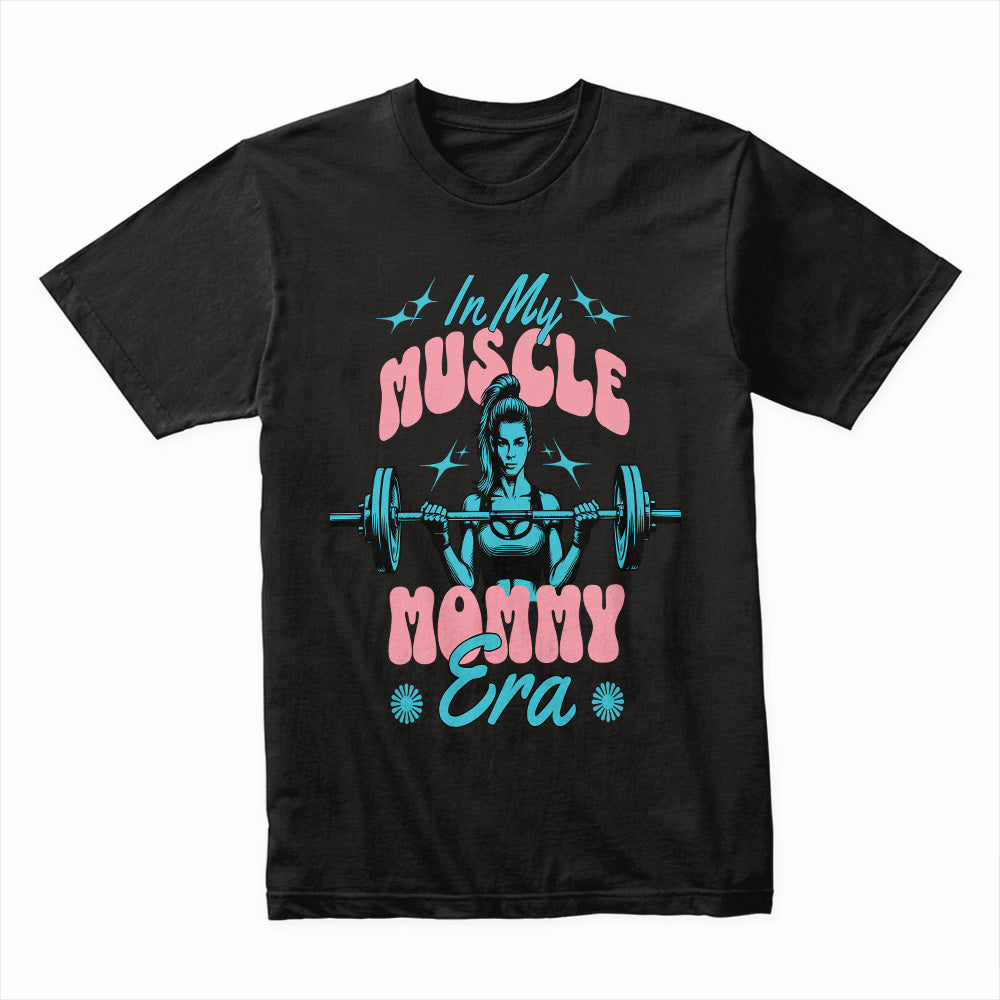 "In My Muscle Mommy Era" Trendy Gym T-Shirt – Strong & Confident