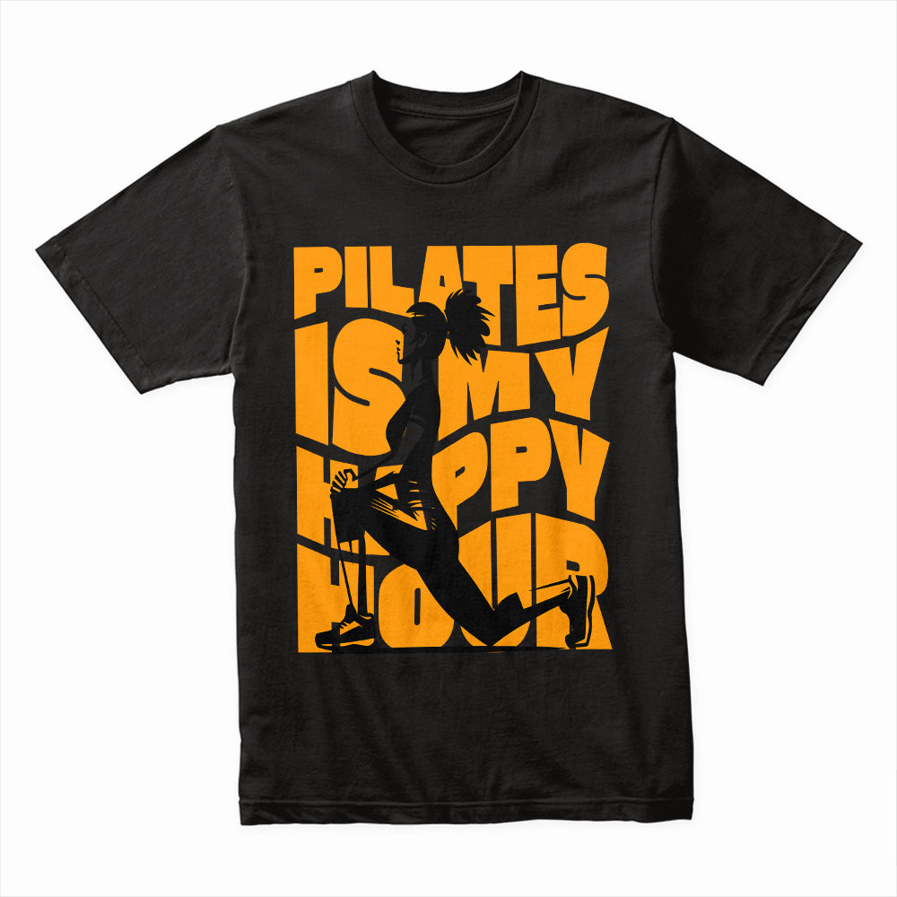 "Pilates Is My Happy Hour" Fun & Motivational Workout T-Shirt