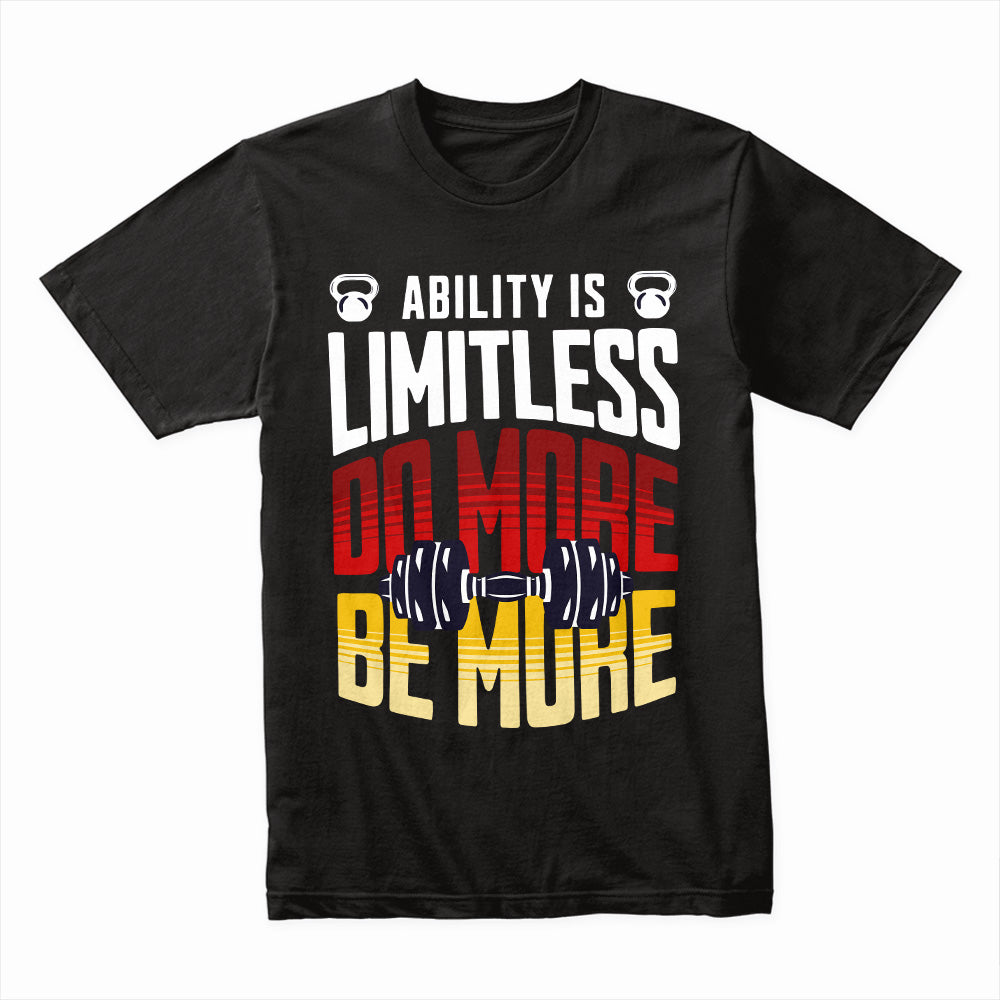 "Ability is Limitless – Do More, Be More" Motivational Gym T-Shirt