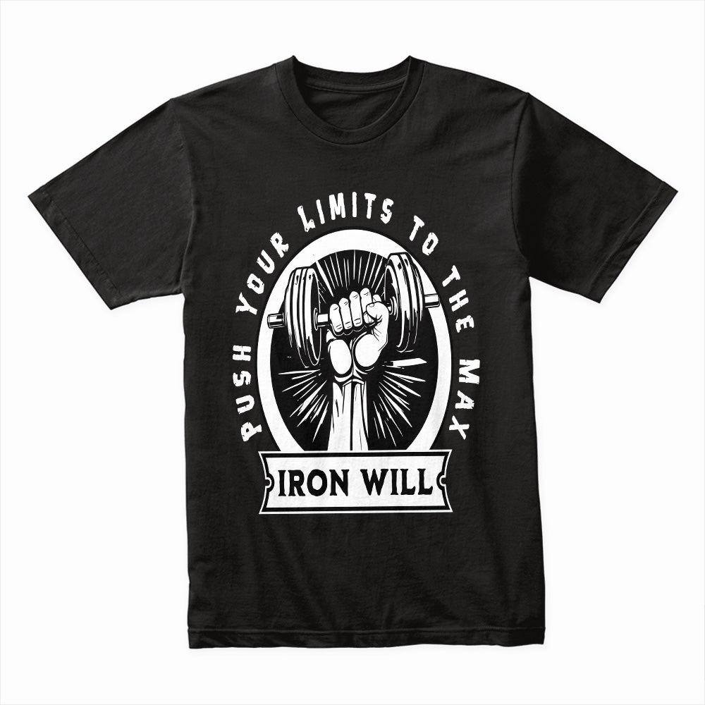 "Iron Will Gym T-Shirt – Push Your Limits to the Max Fitness Tee"