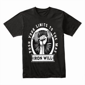 "Iron Will Gym T-Shirt – Push Your Limits to the Max Fitness Tee"