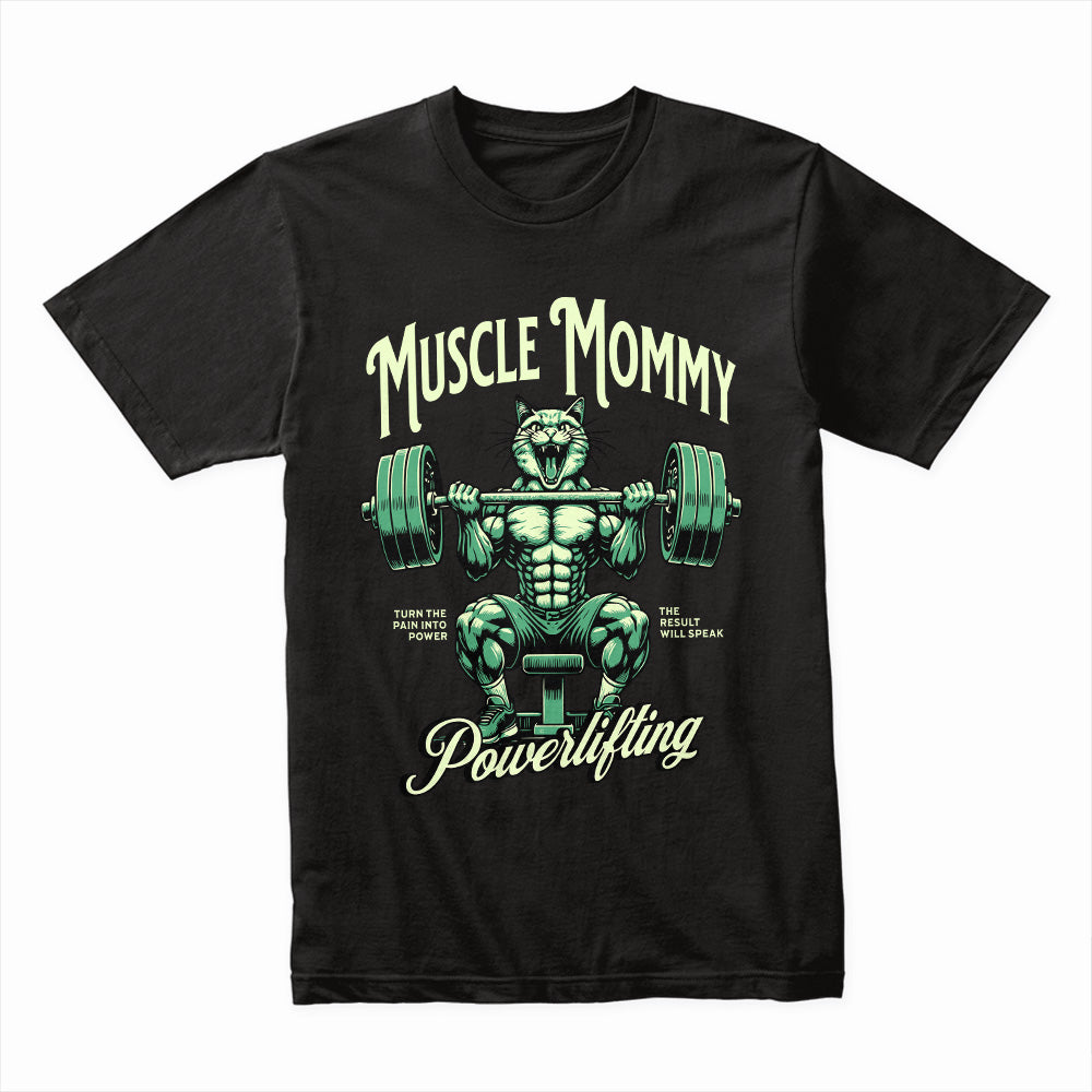 "Muscle Mommy Powerlifting" Fierce Gym T-Shirt – Strength & Motivation