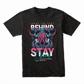 "Leave the Past Behind, Stay Strong" Motivational Octopus Workout T-Shirt