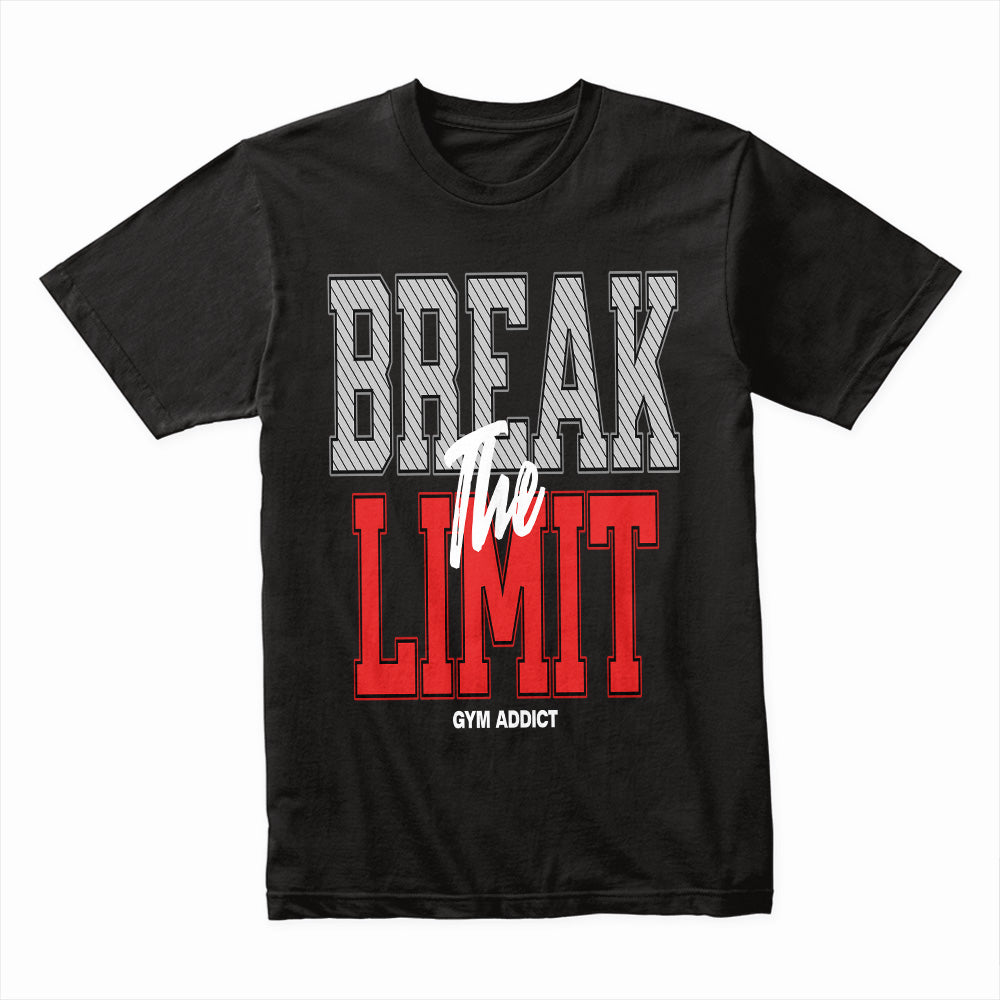 "Break the Limit" Gym Addict Motivational T-Shirt – Push Beyond Boundaries