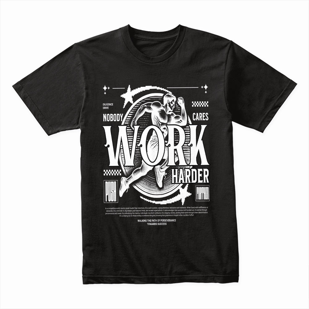 "Nobody Cares, Work Harder" Motivational Gym T-Shirt – Hustle & Grind