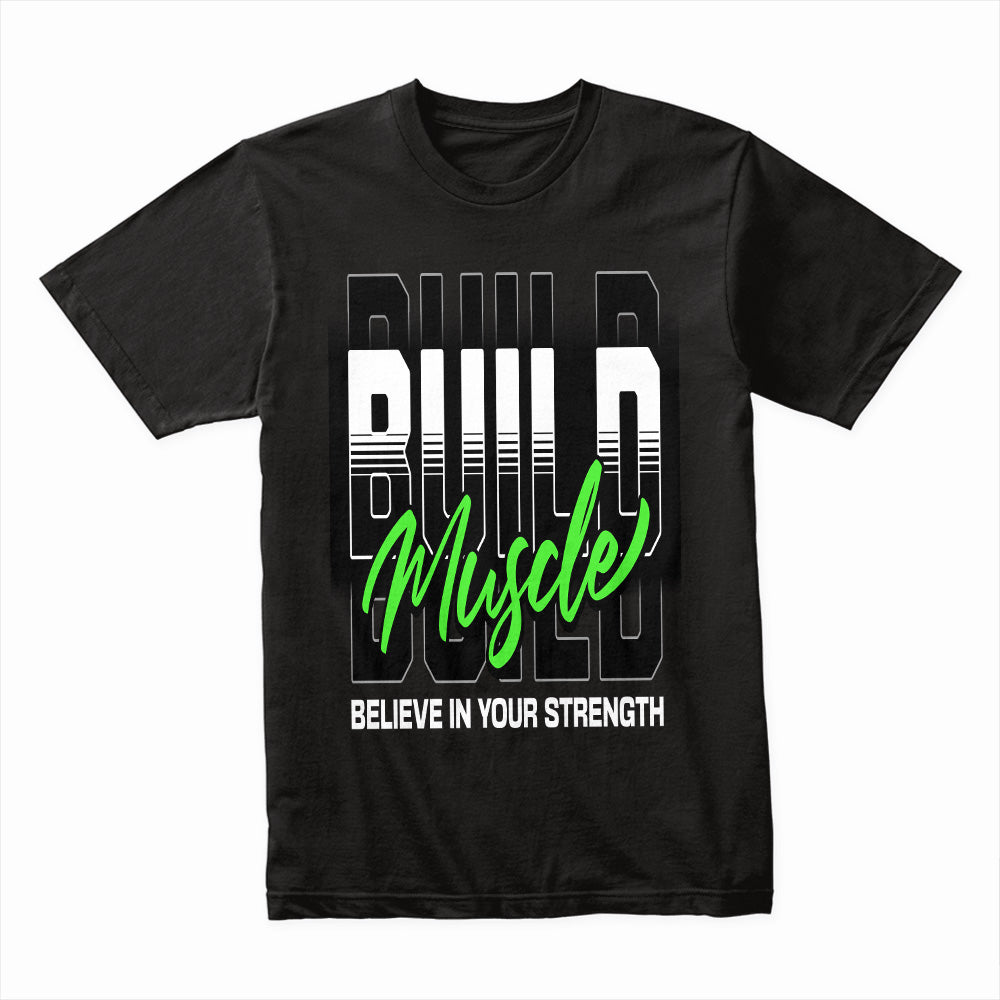 "Build Muscle" Motivational Gym T-Shirt – Believe in Your Strength