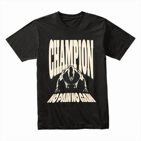 "Champion – No Pain No Gain" Motivational Gym T-Shirt – Train Like a Winner
