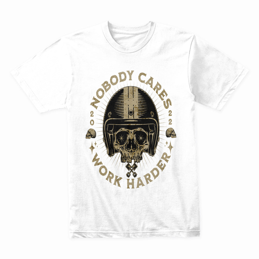 Nobody Cares, Work Harder – Skull Rider Motivation T-Shirt