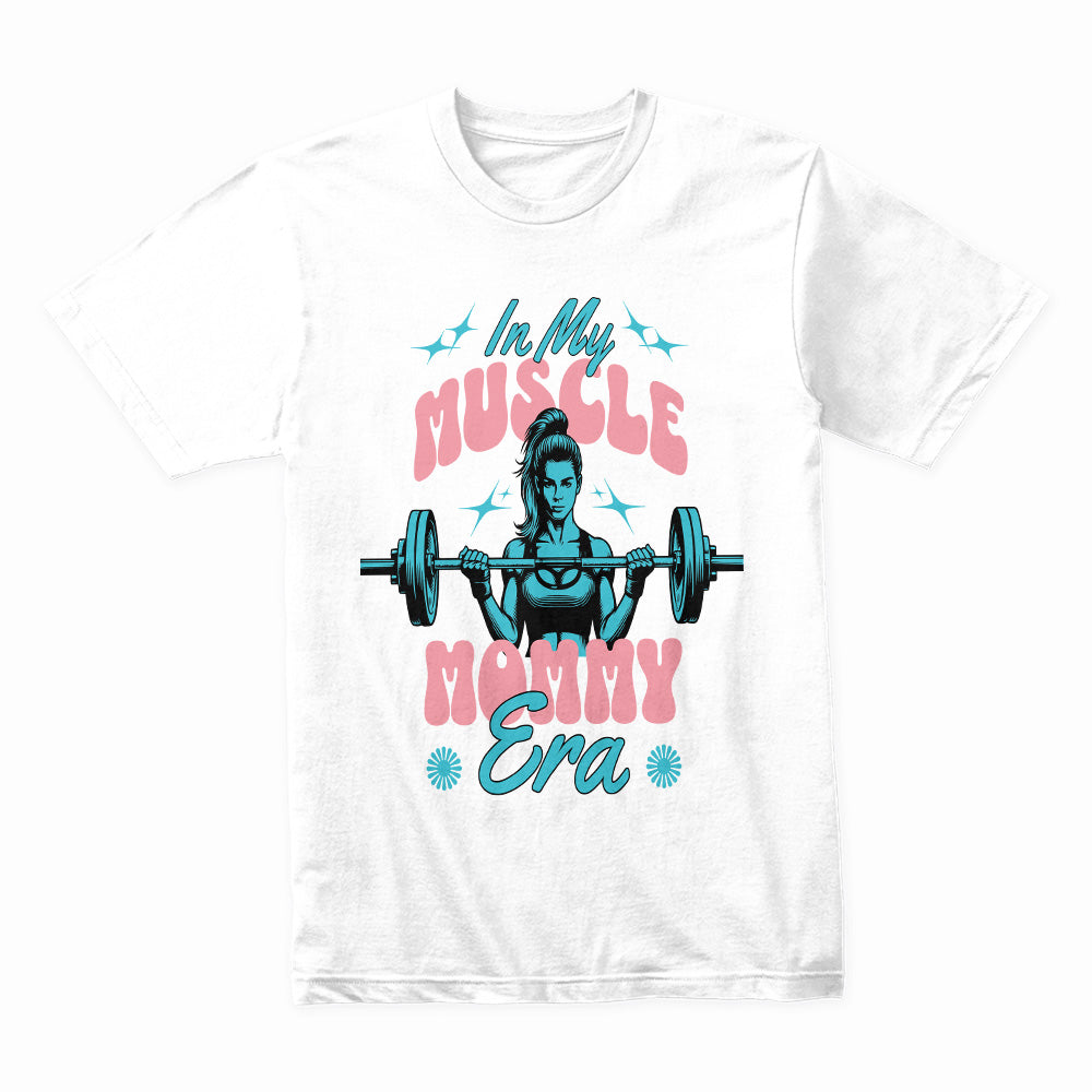 "In My Muscle Mommy Era" Trendy Gym T-Shirt – Strong & Confident