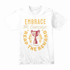 "Embrace the Challenge, Reap the Reward" Gym T-Shirt – Motivation for Champions