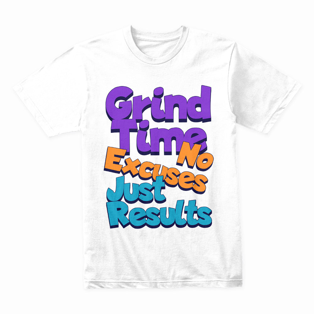 "Grind Time – No Excuses, Just Results" Motivational Gym T-Shirt