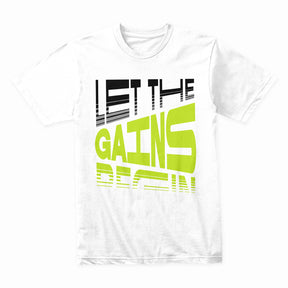 "Let the Gains Begin" Motivational Gym T-Shirt – Stylish Fitness Tee