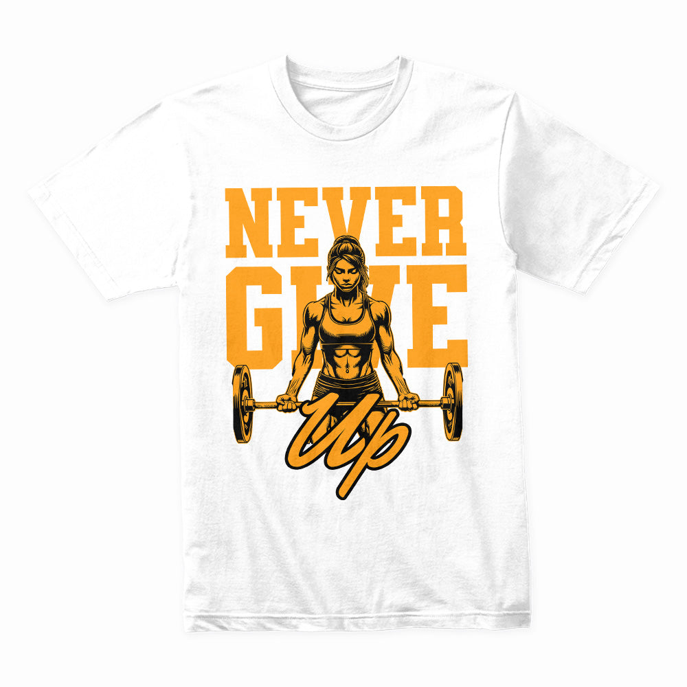 "Never Give Up" Women's Strength Training Gym T-Shirt – Empowerment & Motivation