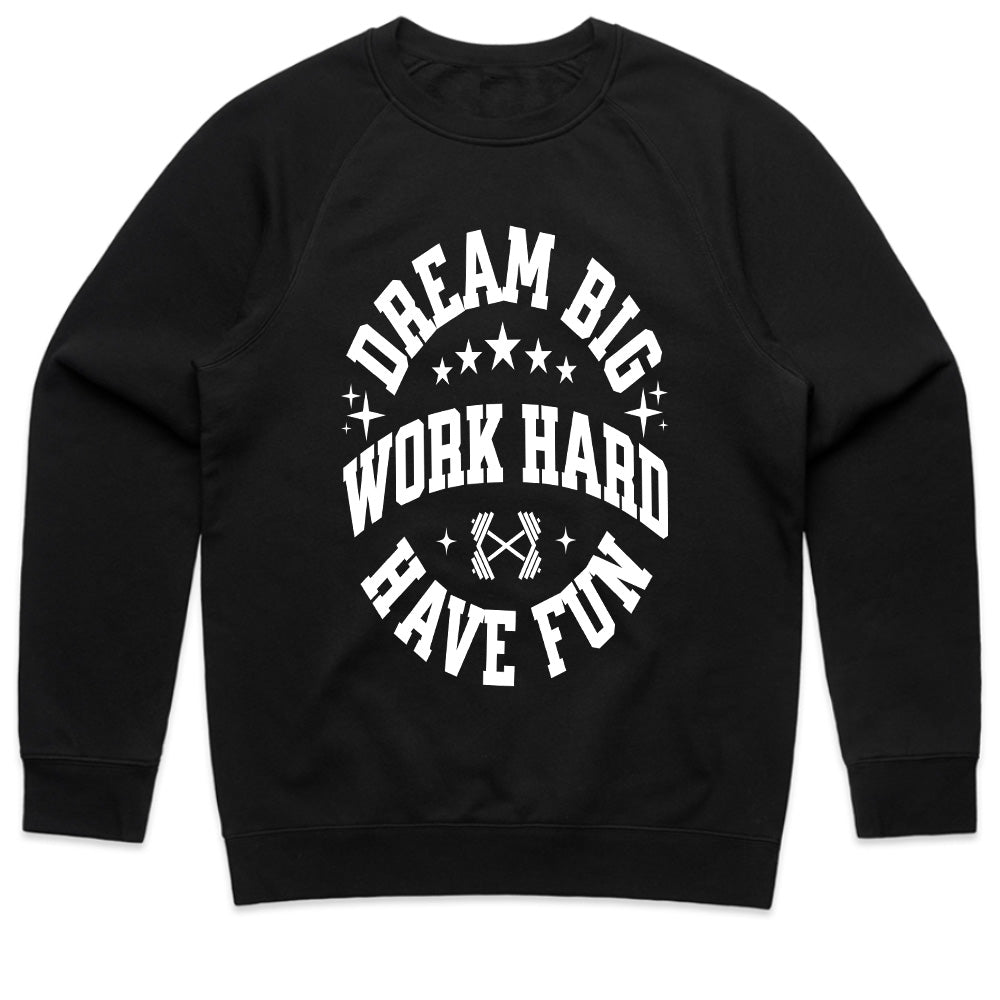 "Dream Big, Work Hard, Have Fun" Inspirational Gym T-Shirt