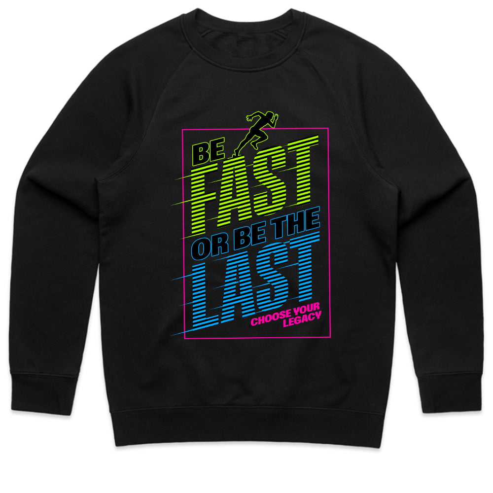 "Be Fast or Be the Last" Speed & Motivation Workout T-Shirt – Choose Your Legacy