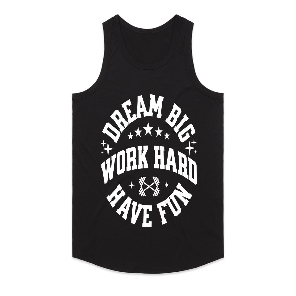 "Dream Big, Work Hard, Have Fun" Inspirational Gym T-Shirt