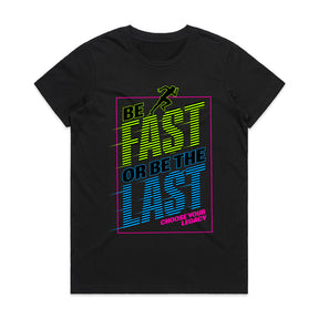 "Be Fast or Be the Last" Speed & Motivation Workout T-Shirt – Choose Your Legacy