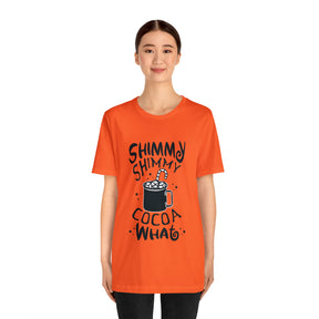 Shimmy Shimmy Cocoa What - Unisex Jersey Short Sleeve Tee