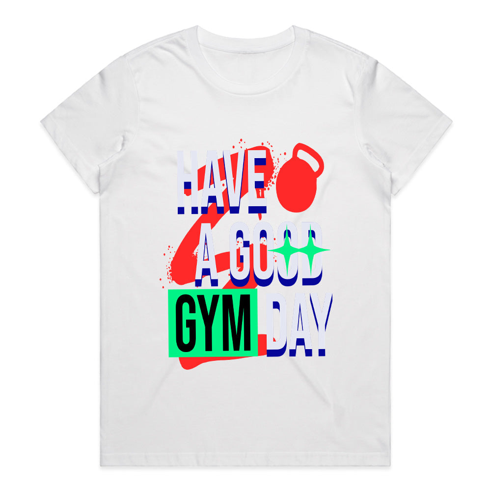 "Have a Good Gym Day" Motivational Fitness T-Shirt – Bold & Energetic