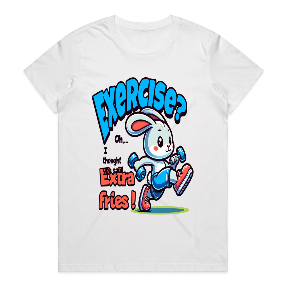 "Exercise? Oh, I Thought You Said Extra Fries!" Funny Gym T-Shirt