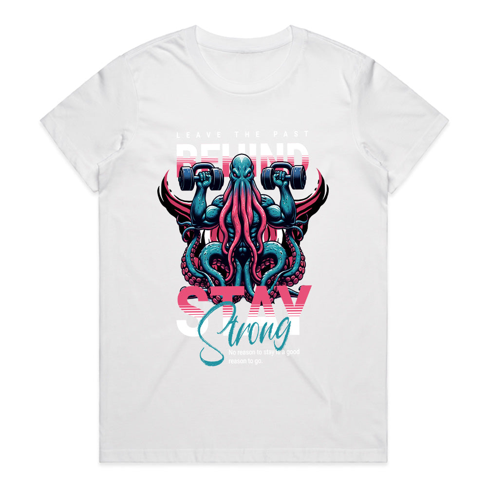 "Leave the Past Behind, Stay Strong" Motivational Octopus Workout T-Shirt