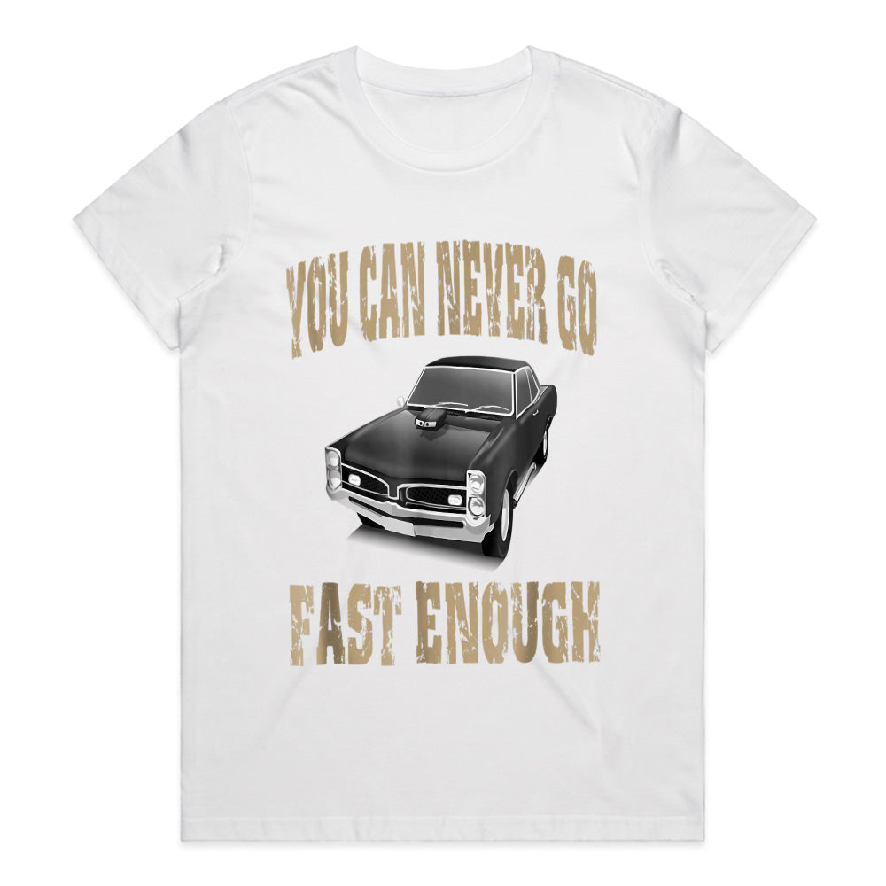 You Can Never Go Fast Enough – Classic Muscle Car Racing T-Shirt