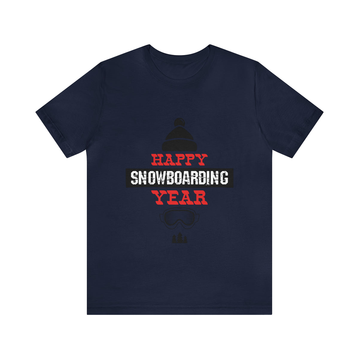 Happy Snowboarding Year - Unisex Jersey Short Sleeve Tee