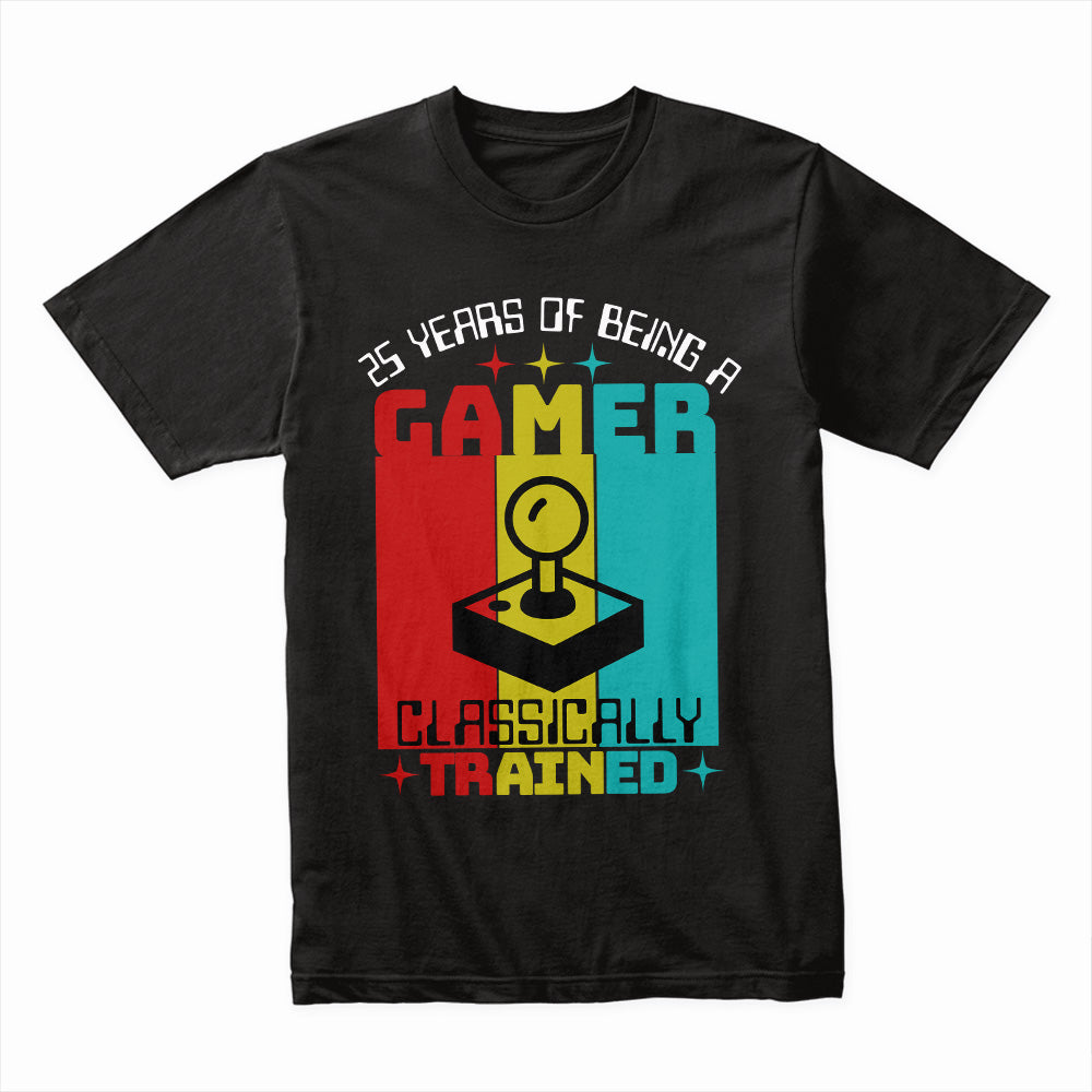 "25 Years of Being a Gamer" Classically Trained Retro Arcade T-Shirt